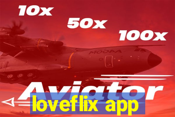 loveflix app